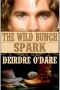 [The Wild Bunch 02] • Spark